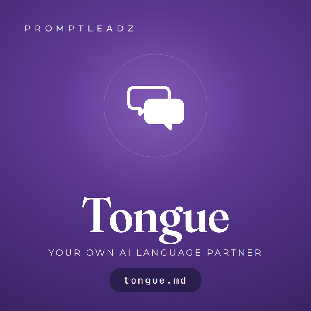 Tongue, your own AI language partner. PromptLeadz.