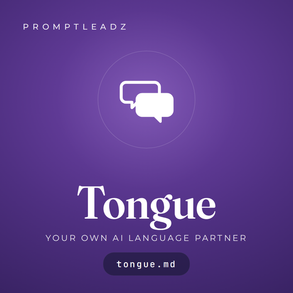 Tongue, your own AI language partner. PromptLeadz.