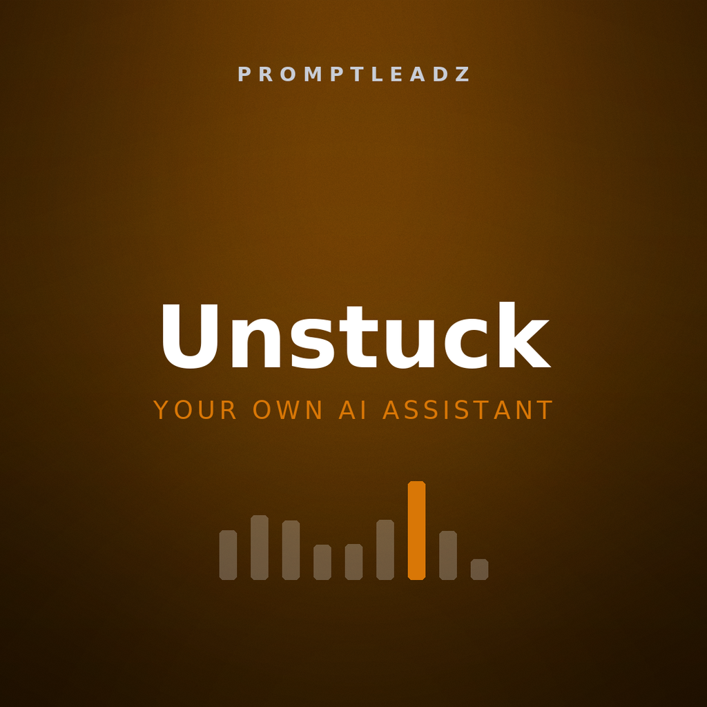 Unstuck by PromptLeadz