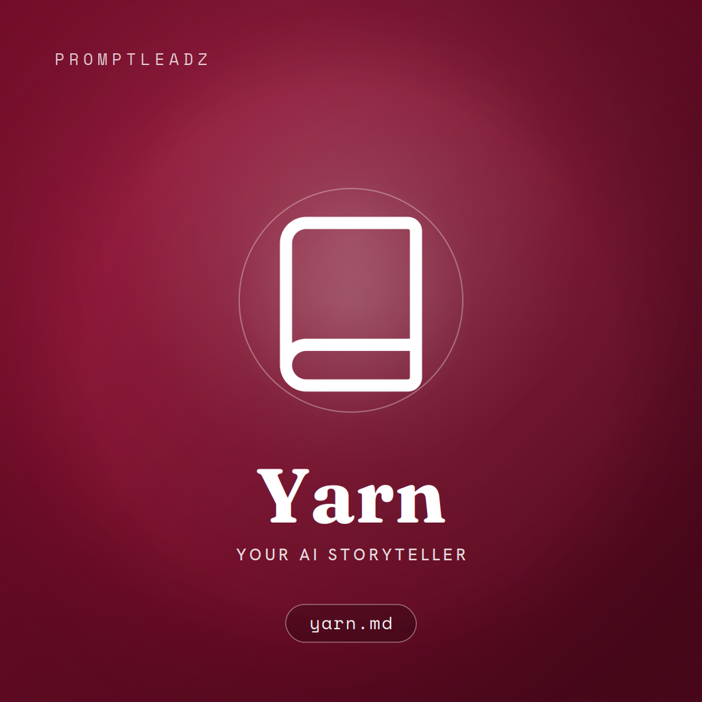 Yarn, your AI storyteller, a PromptLeadz assistant