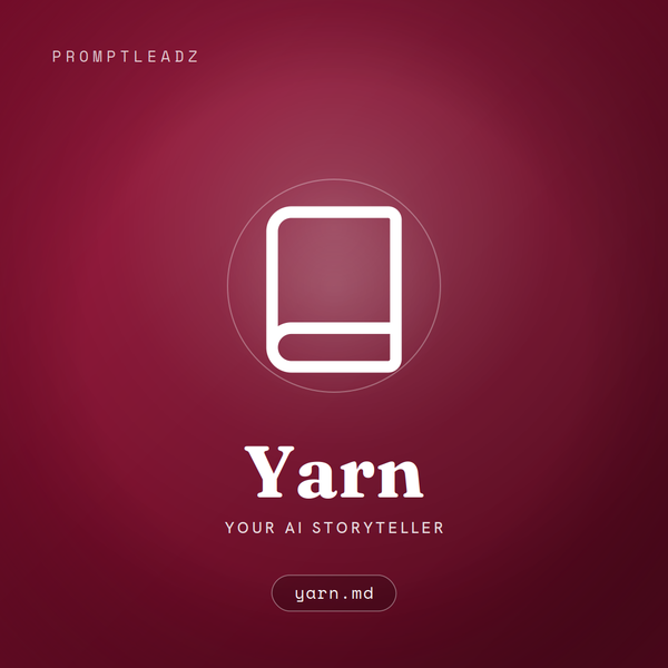 Yarn, your AI storyteller, a PromptLeadz assistant