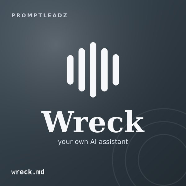 Wreck, your own AI assistant